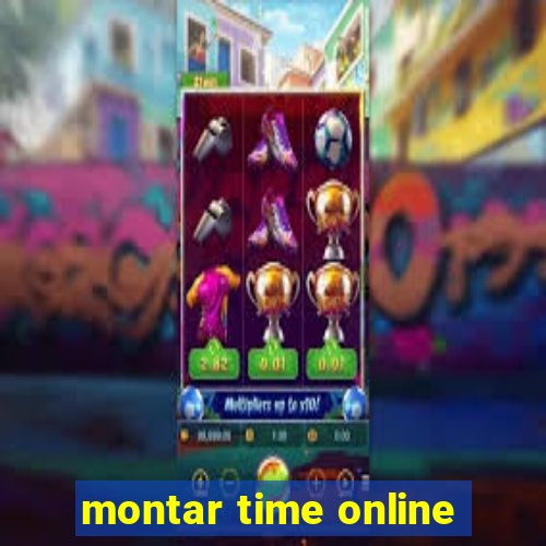 montar time online